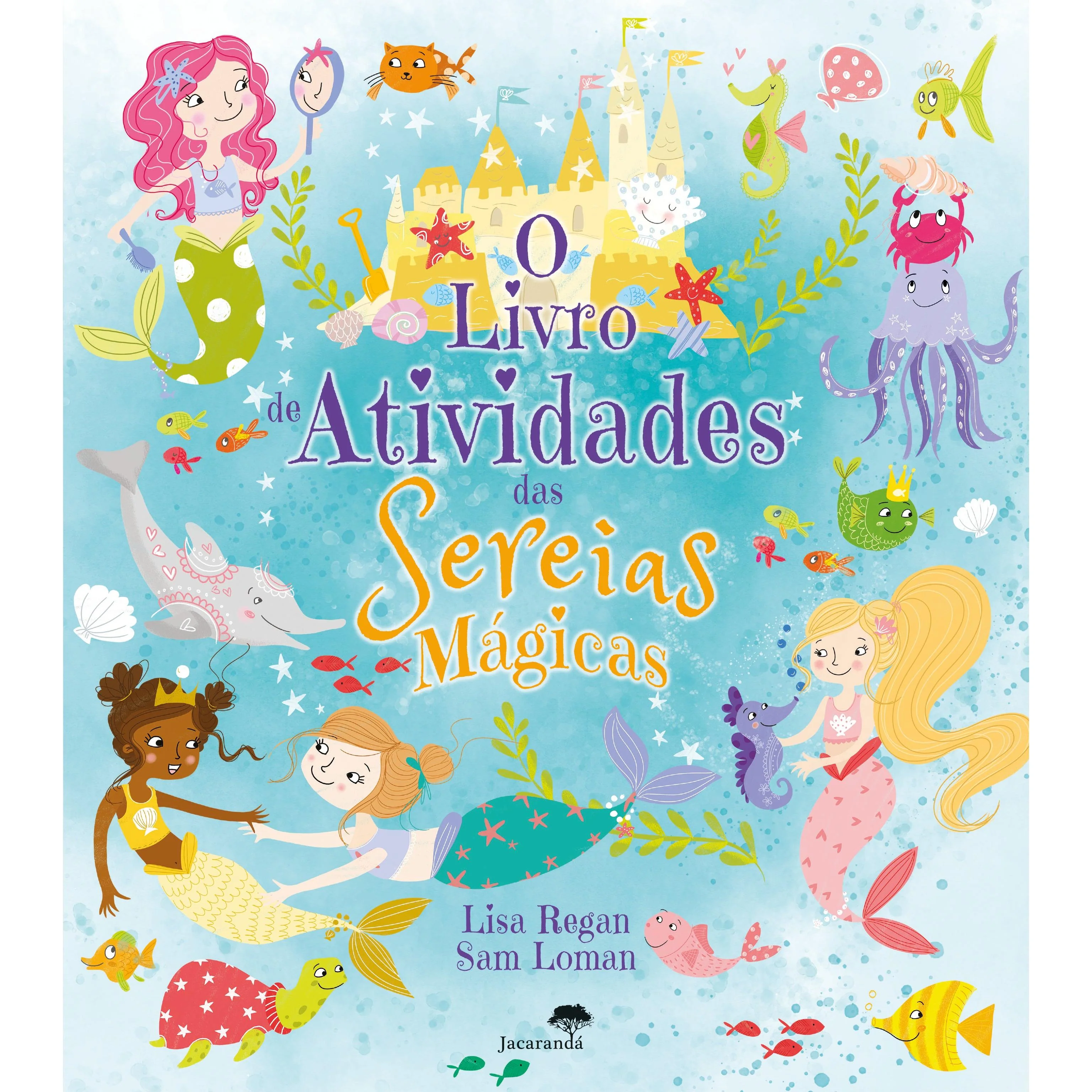 O Livro de Atividades das Sereias Mágicas de Lisa Regan e Sam Loman