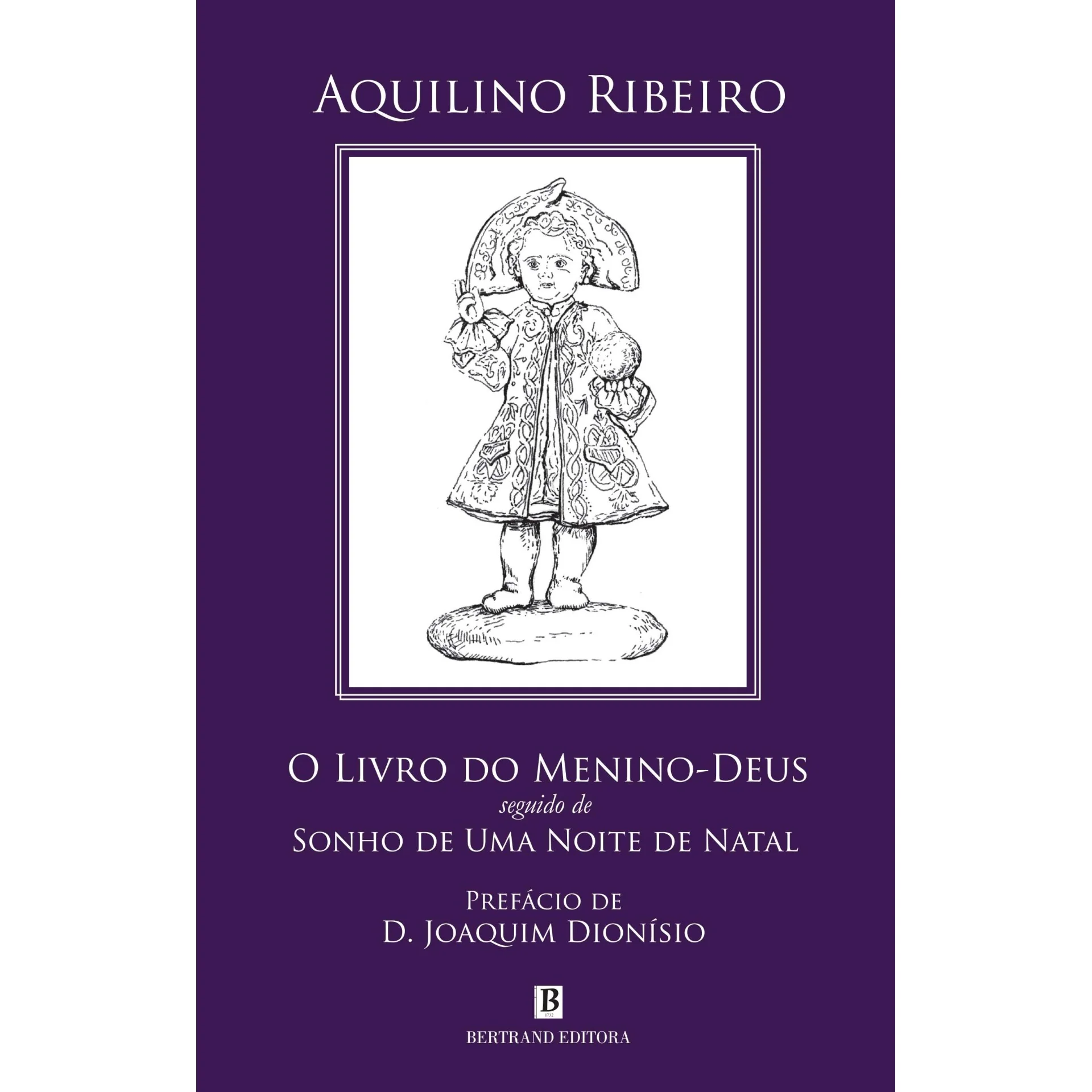 O Livro Do Menino-Deus Seguido De Sonho De Uma Noite De Natal de Aquilino Ribeiro