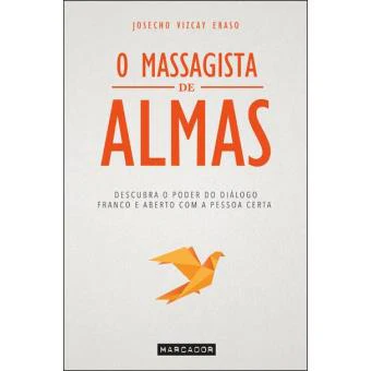 O Massagista de Almas de Josecho Vizcay Eraso