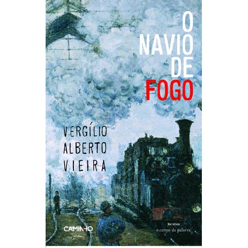O Navio de Fogo de Vergílio Alberto Vieira