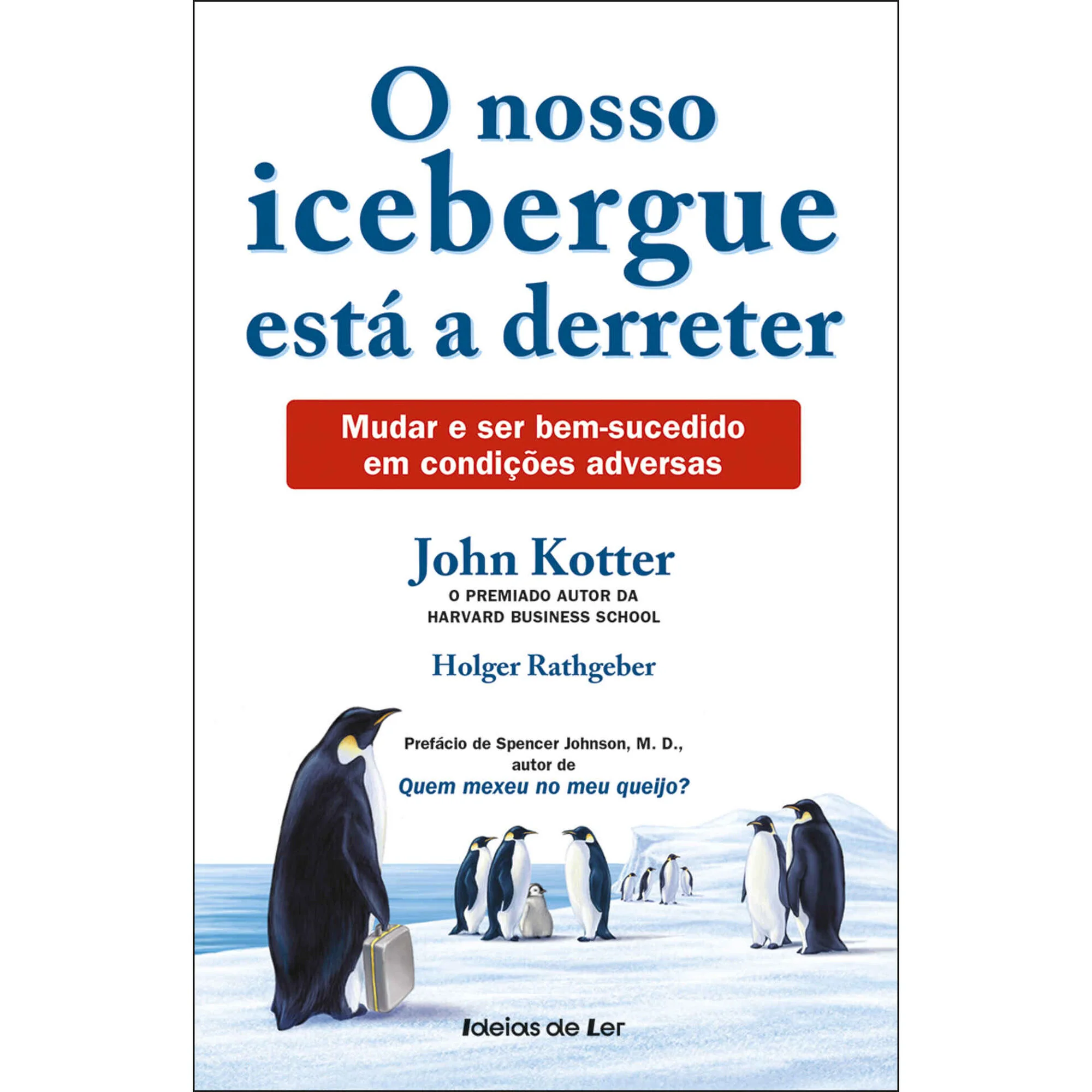O nosso icebergue está a derreter de John Kotter e Holger Rathgeber