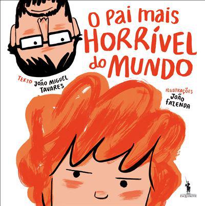 O Pai Mais Horrível do Mundo de João Miguel Tavares