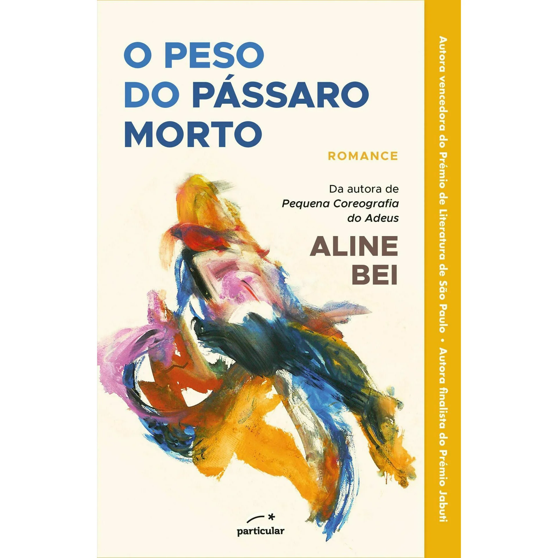 O Peso Do Pássaro Morto de Aline Bei