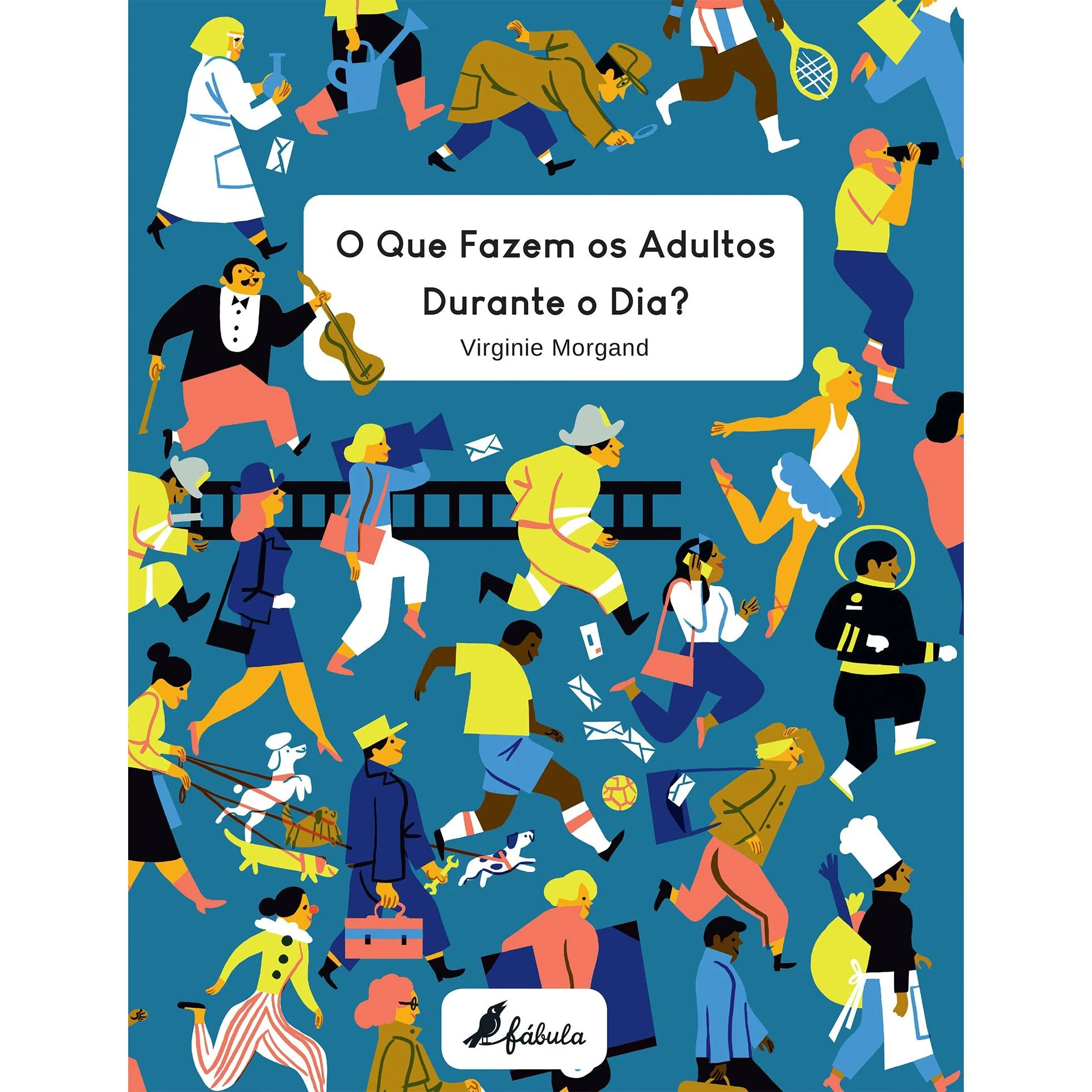 O Que Fazem os Adultos Durante o Dia? de Virginie Morgand