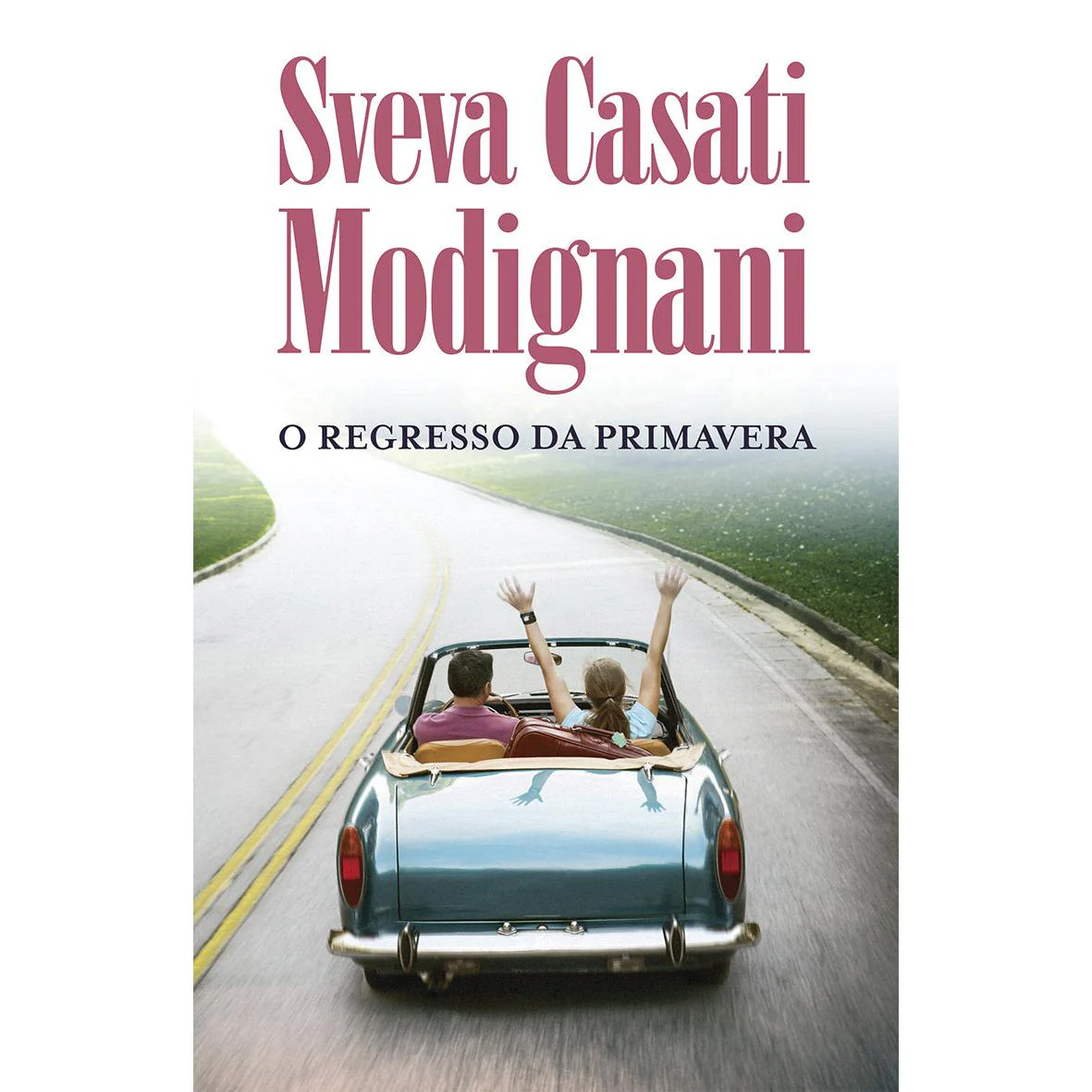 O Regresso da Primavera de Sveva Casati Modignani
