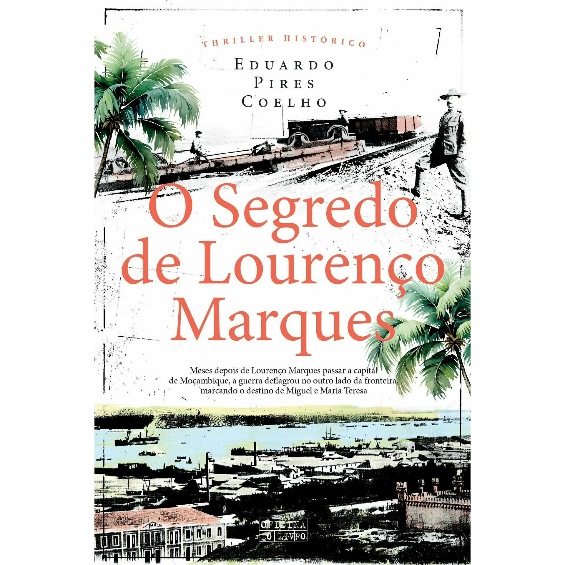 O Segredo de Lourenço Marques de Eduardo Pires Coelho