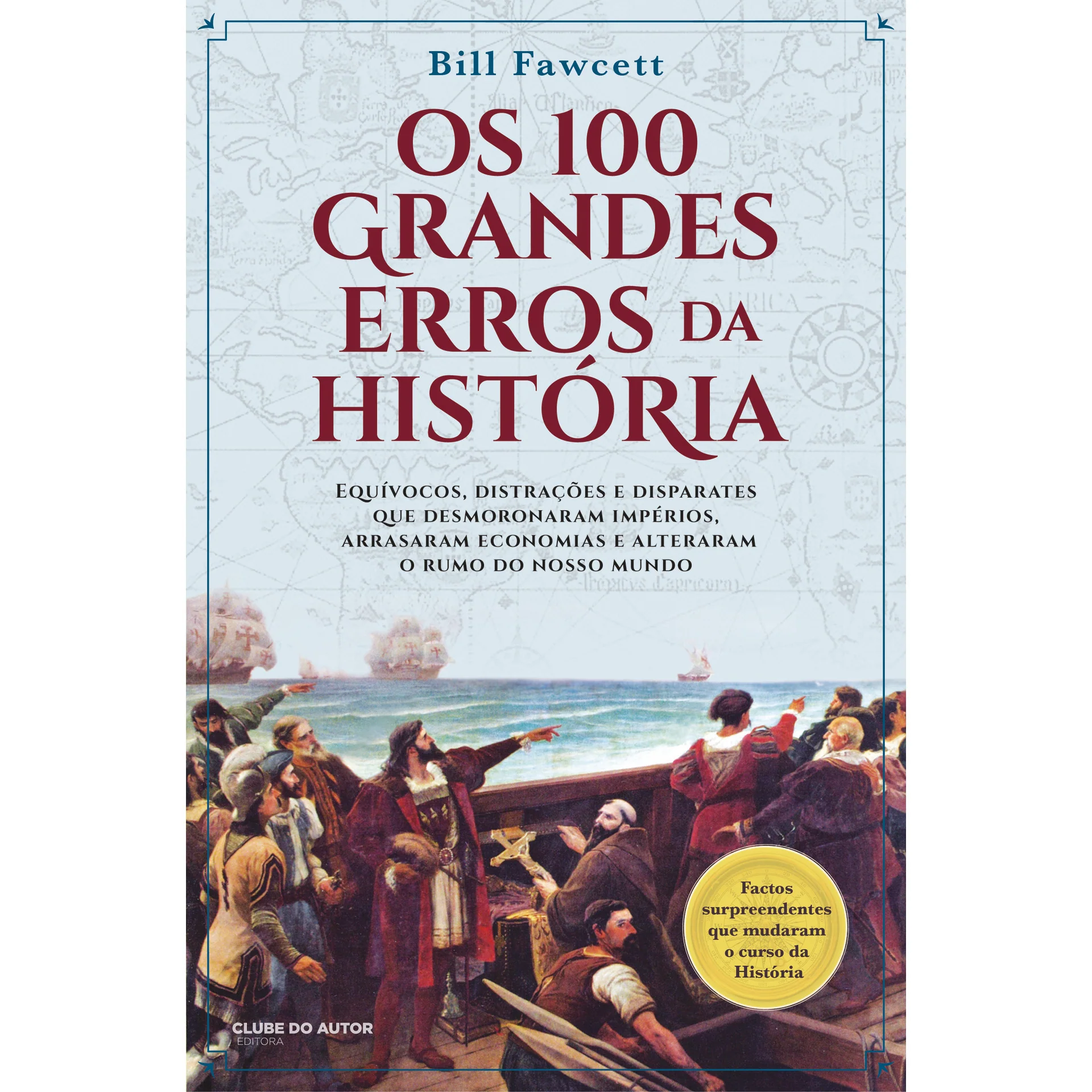Os 100 Grandes Erros da História de Bill Fawcett