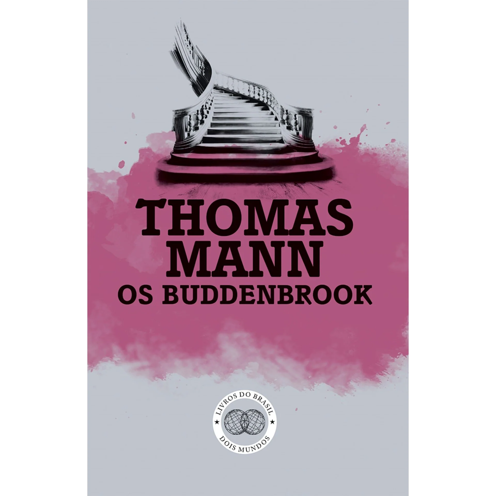 Os Buddenbrook - Decadência De Uma Família de Thomas Mann