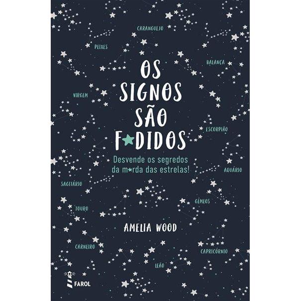 Os Signos São F*didos de Amelia Wood - Desvende os Segredos da M*rda das Estrelas!