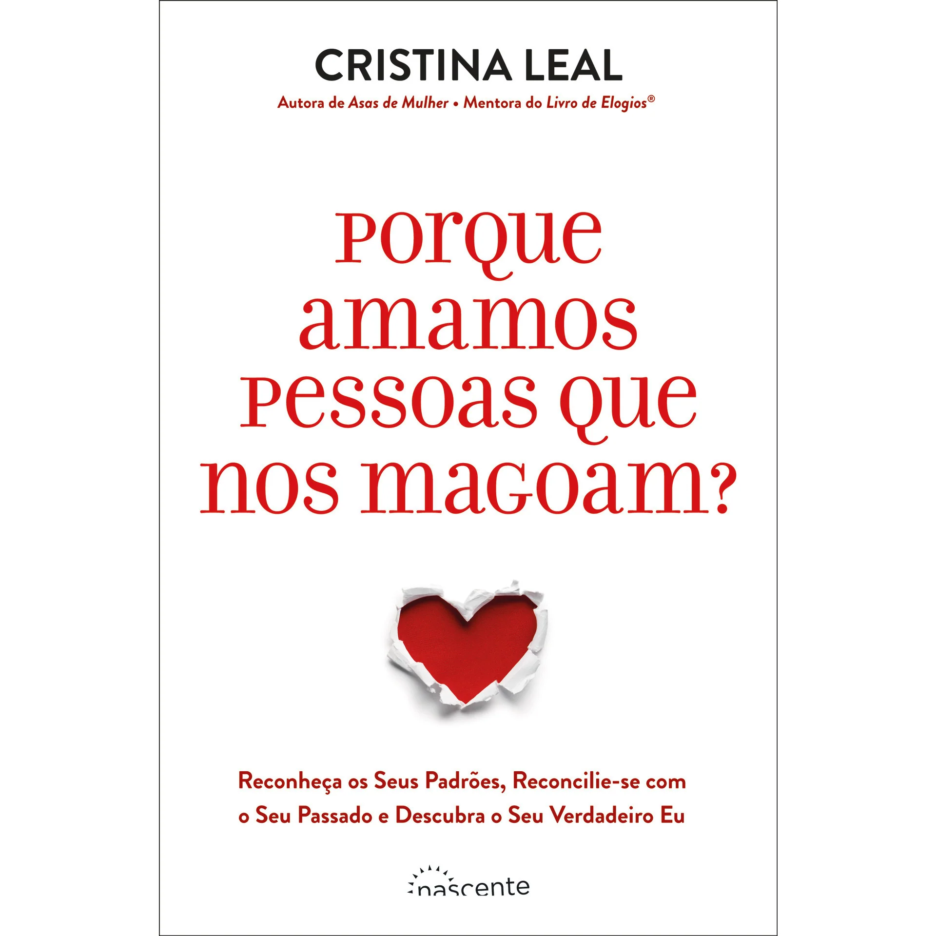 Porque Amamos Pessoas que nos Magoam? de Cristina Leal de Cristina Leal
