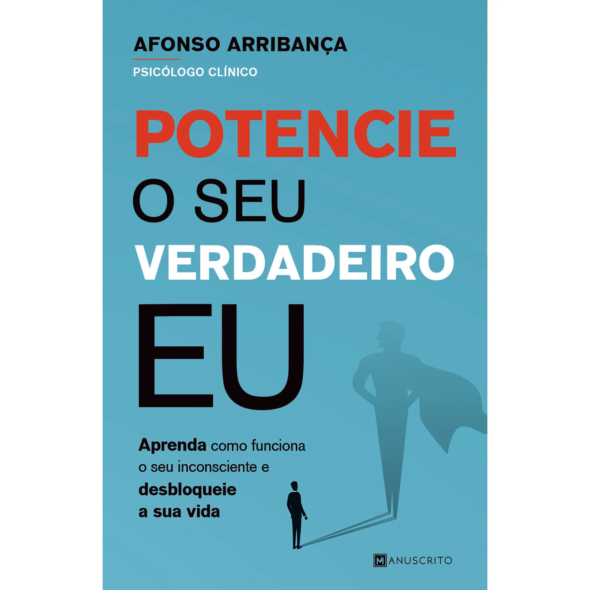 Potencie o seu Verdadeiro Eu de Afonso Arribança
