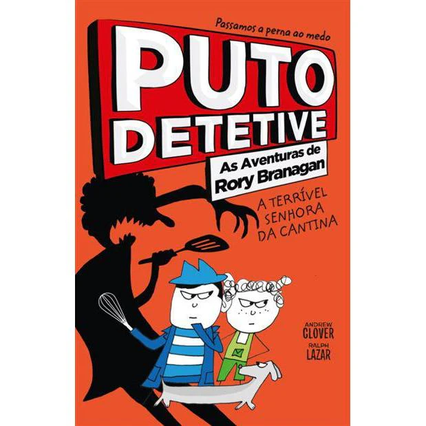 Puto Detetive: as Aventuras de Rory Branagan - A Terrível Senhora da Cantina de Andrew Clover