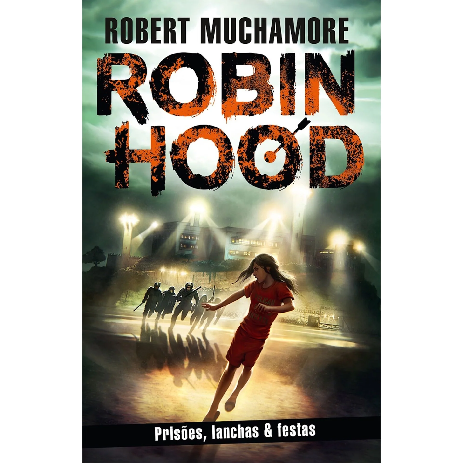 Robin Hood: Prisões, Lanchas & Festas de Robert Muchamore - Livro 7