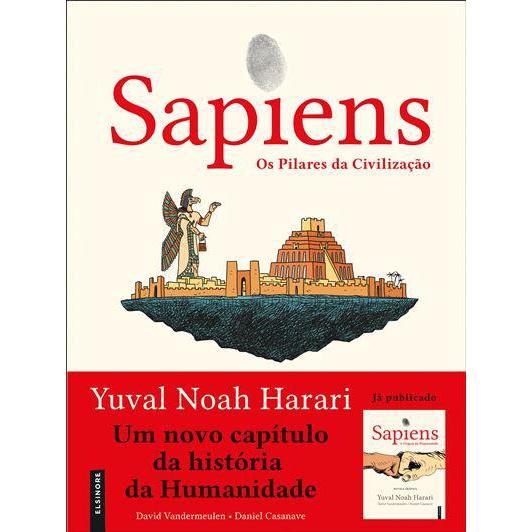 Sapiens: os Pilares da Civilização de Yuval Noah Harari e David Vandermeulen