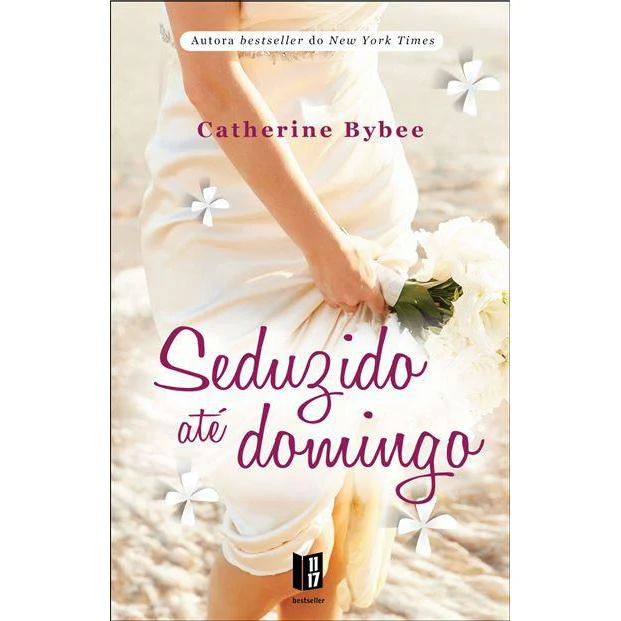 Seduzido até Domingo (Livro de Bolso) de Catherine Bybee