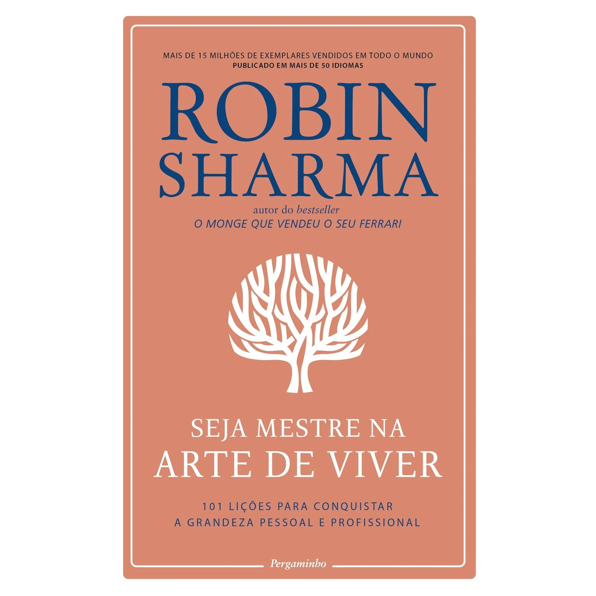 Seja Mestre na Arte de Viver de Robin Sharma