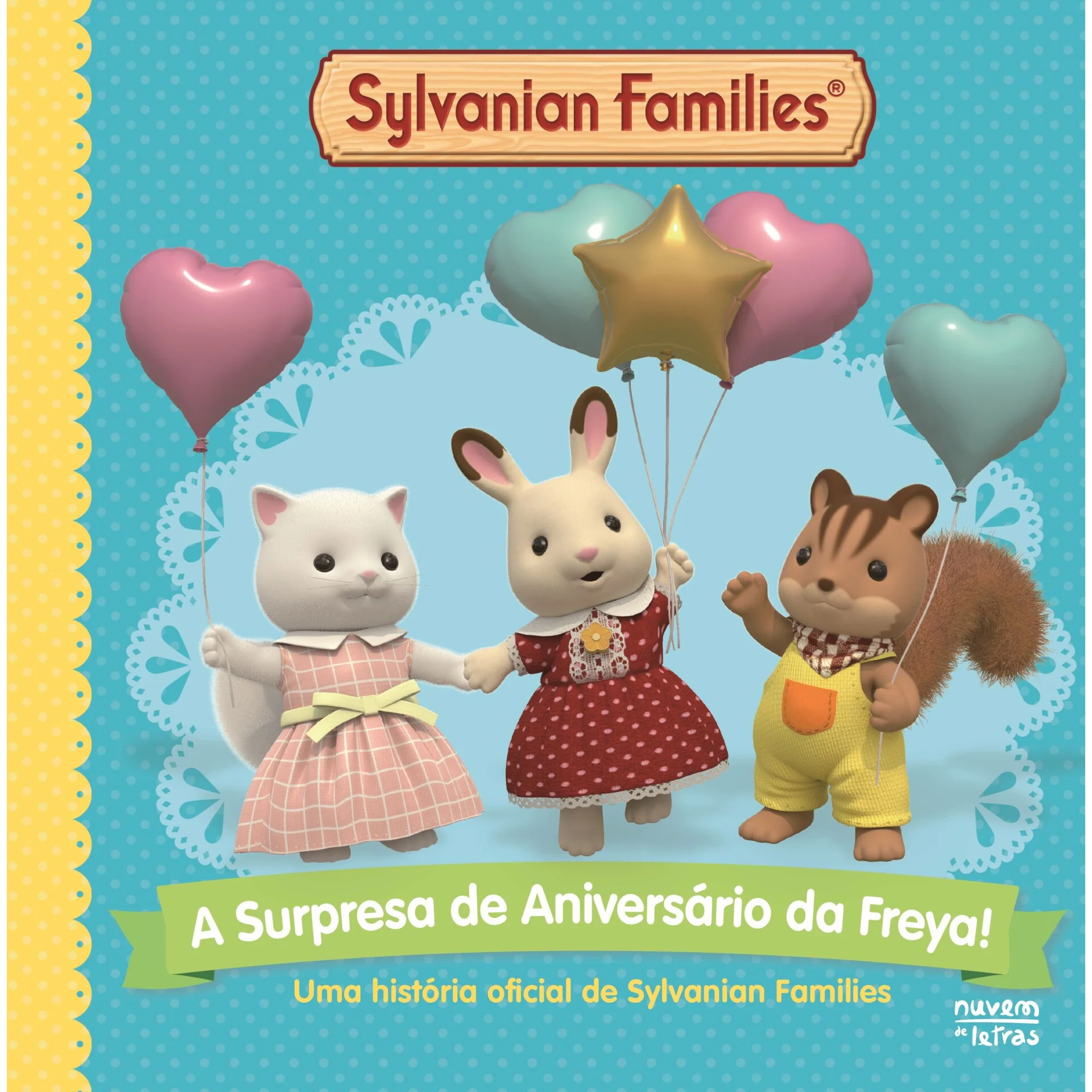 Sylvanian Families: A Surpresa De Aniversário Da Freya