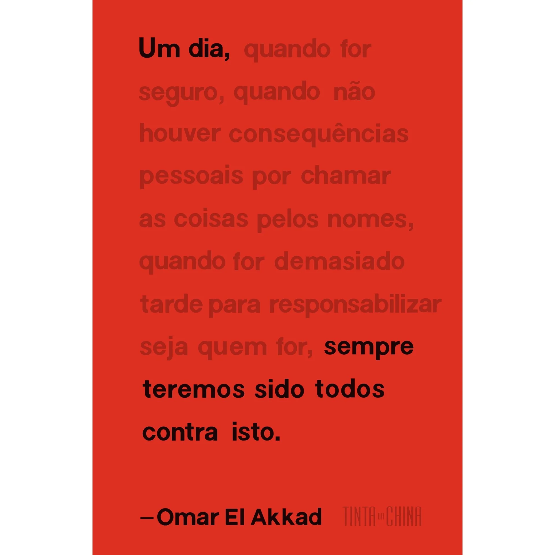 Um Dia, Sempre Teremos Sido Todos Contra Isto de Omar El Akkad