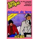 Uma Aventura Debaixo da Terra de Ana Maria Magalhães e Isabel Alçada - Volume 16