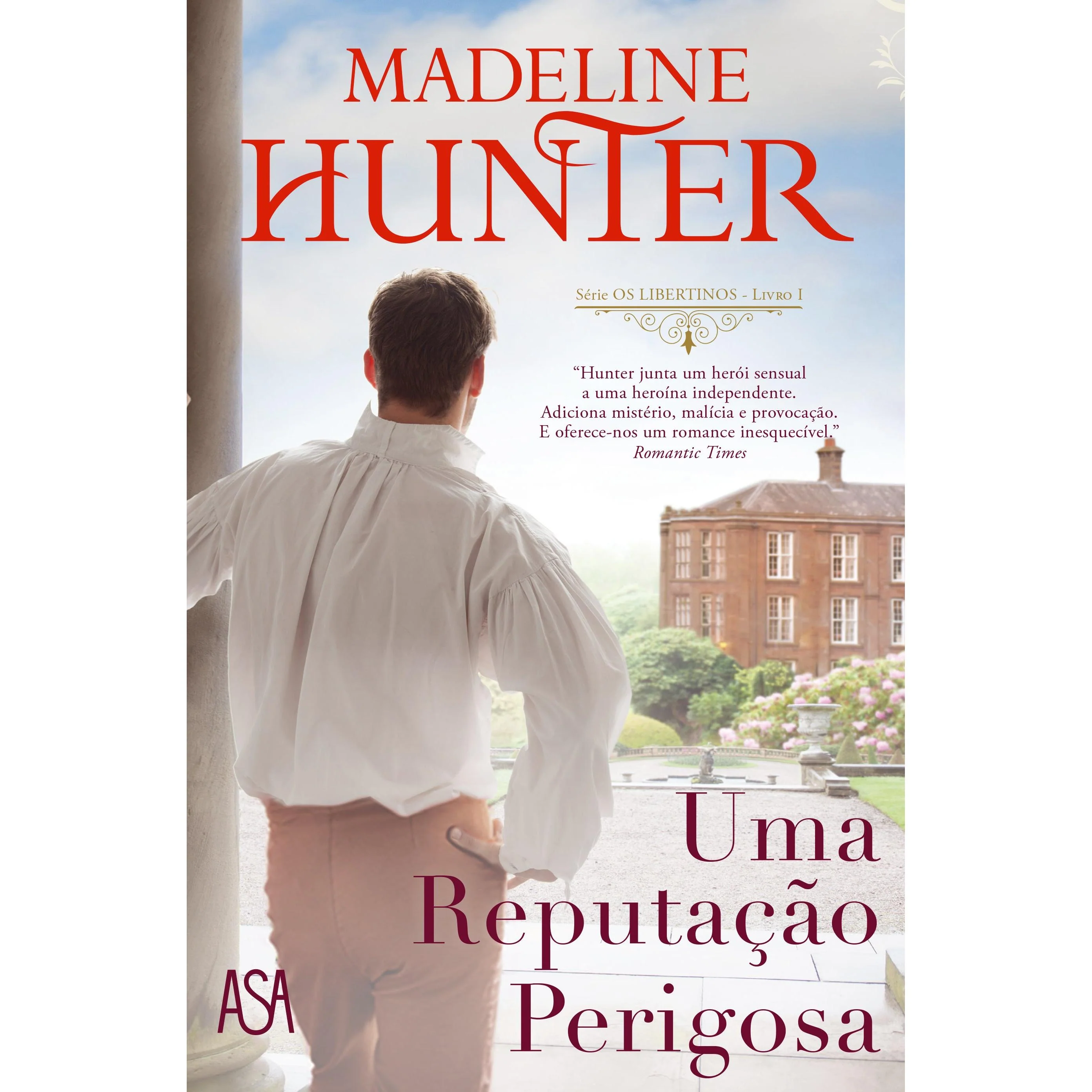 Uma Reputação Perigosa de Madeline Hunter - Série os Libertinos Livro I
