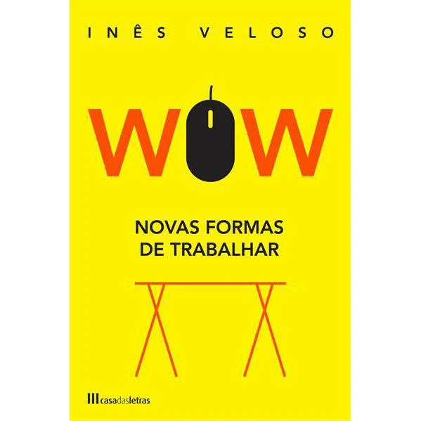 WOW - Novas Formas de Trabalhar de Inês Veloso